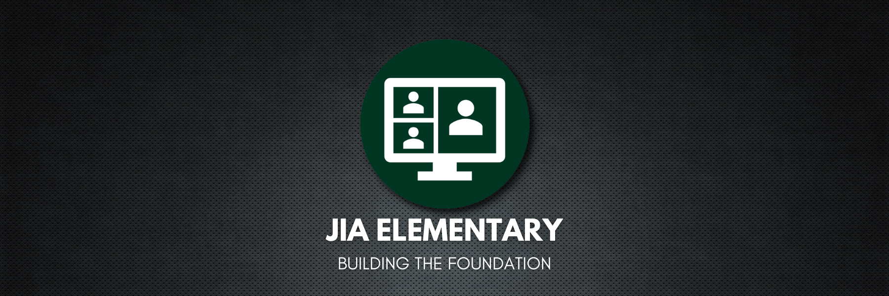 JIA Elementary: Building the Foundation